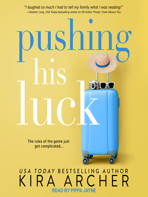 Title details for Pushing His Luck by Kira Archer - Available